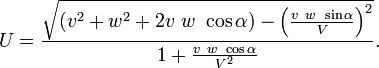 U=\frac{\sqrt{(v^{2}+w^{2}+2v\ w\ \cos\alpha)-\left(\frac{v\ w\ \sin\alpha}{V}\right)^{2}}}{1+\frac{v\ w\ \cos\alpha}{V^{2}}}.