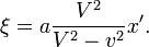 \xi=a\frac{V^{2}}{V^{2}-v^{2}}x'.