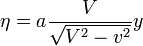 \eta=a\frac{V}{\sqrt{V^{2}-v^{2}}}y