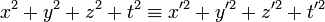 x^2 + y^2 + z^2 + t^2 \equiv x^{\prime 2} + y^{\prime 2} + z^{\prime 2} + t^{\prime 2}