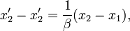 x^\prime_2 - x^\prime_2 = \frac{1}{\beta} (x_2 - x_1),