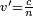 \scriptstyle v^\prime = \frac{c}{n}