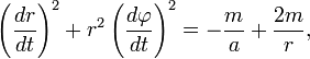 \left( \frac{dr}{dt} \right)^2 + r^2 \left( \frac{d\varphi}{dt} \right)^2 = -\frac{m}{a} + \frac{2m}{r},