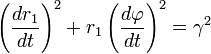 \left( \frac{dr_1}{dt} \right)^2 + r_1 \left( \frac{d\varphi}{dt} \right)^2 = \gamma^2